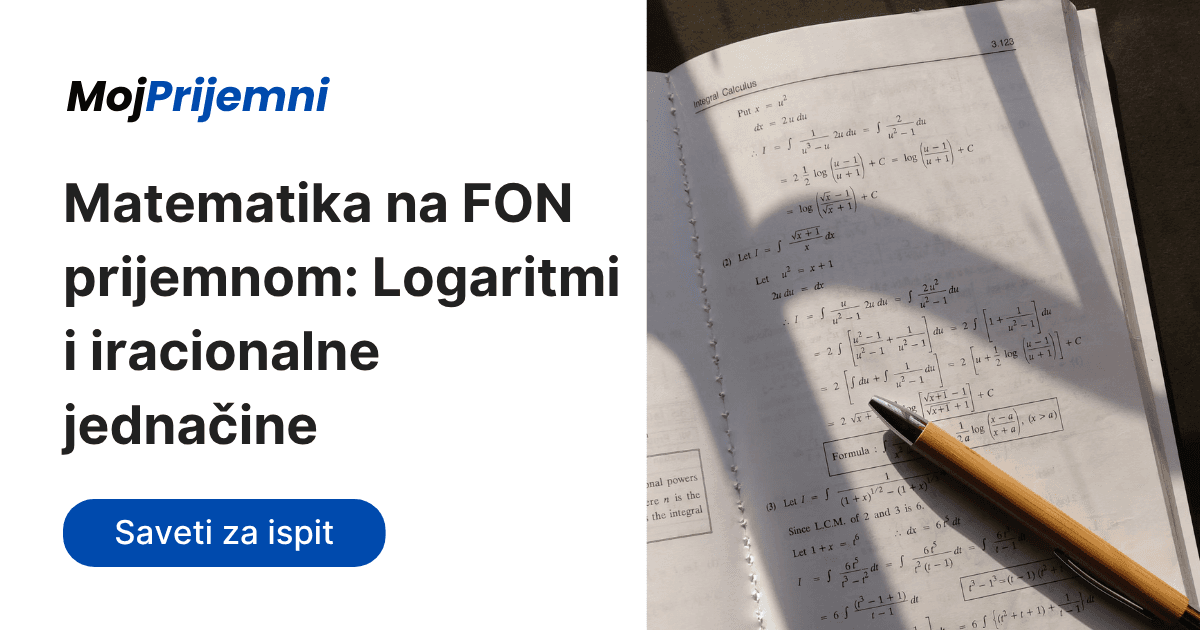 Matematika na FON prijemnom: Logaritmi i iracionalne jednačine