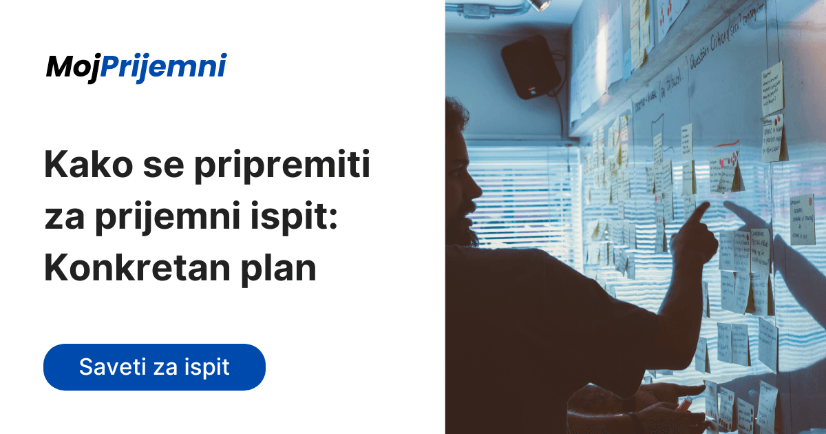 Kako se pripremiti za prijemni ispit: Konkretan plan