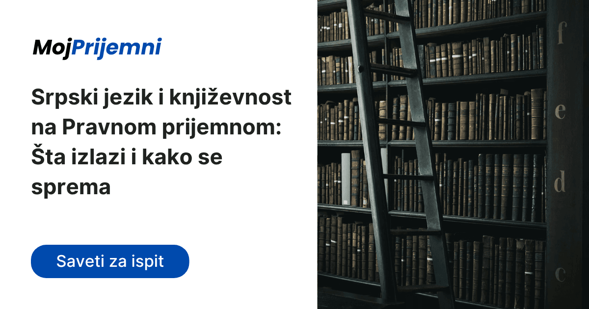 Srpski jezik i književnost na Pravnom prijemnom: Šta izlazi i kako se sprema